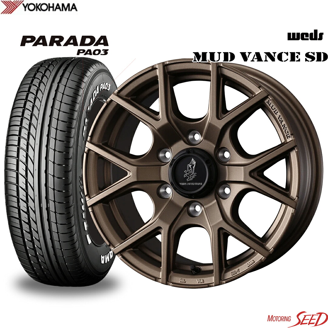 【ハイエース 200系等に】 WEDS MUD VANCE SD 16×6.5J 6H 139.7＋38 × YOKOHAMA PARADA PA03 ホワイトレター 215/65R16C 109/107S サマータイヤホイール4本セット