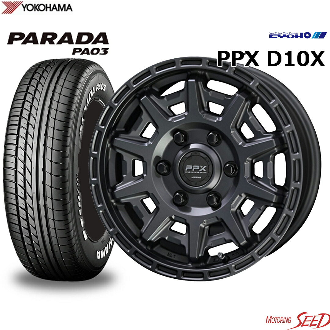 【ハイエース 200系等に】 KYOHO PPX D10X 16×6.5J 6H 139.7＋38 × YOKOHAMA PARADA PA03 ホワイトレター 215/65R16C 109/107S サマータイヤホイール4本セット