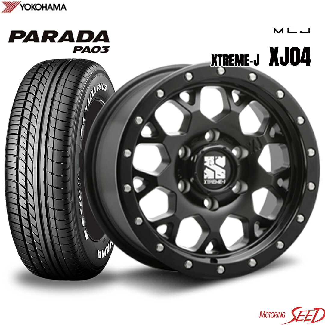 【ハイエース 200系等に】 MLJ XTREME-J XJ04 16×6.5J 6H 139.7＋38 × YOKOHAMA PARADA PA03 ホワイトレター 215/65R16C 109/107S サマータイヤホイール4本セット