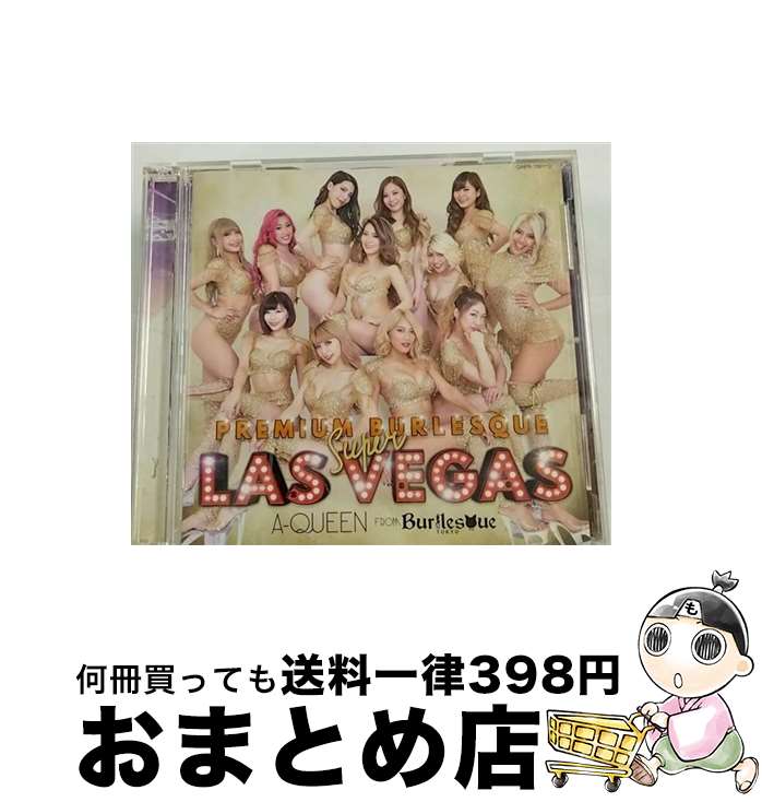 【中古】 A－Queen from バーレスク東京/ CD＋DVD PREMIUM BURLESQUE SUPER LASVEGAS / A-Queen from バーレスク東京 / Future RECORDS [CD]【宅配便出荷】