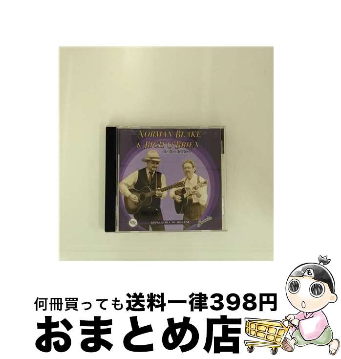 【中古】 Be Ready Boys ノーマン・ブレイク＆リッチ・オブライエン / Norman Blake, Rich O'Brien / Shanachie [CD]【宅配便出荷】 22,224円