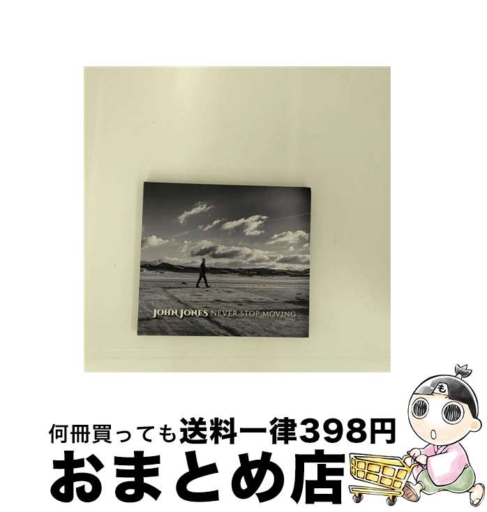 【中古】 Never Stop Moving JohnJones / John Jones / Westp [CD]【宅配便出荷】
