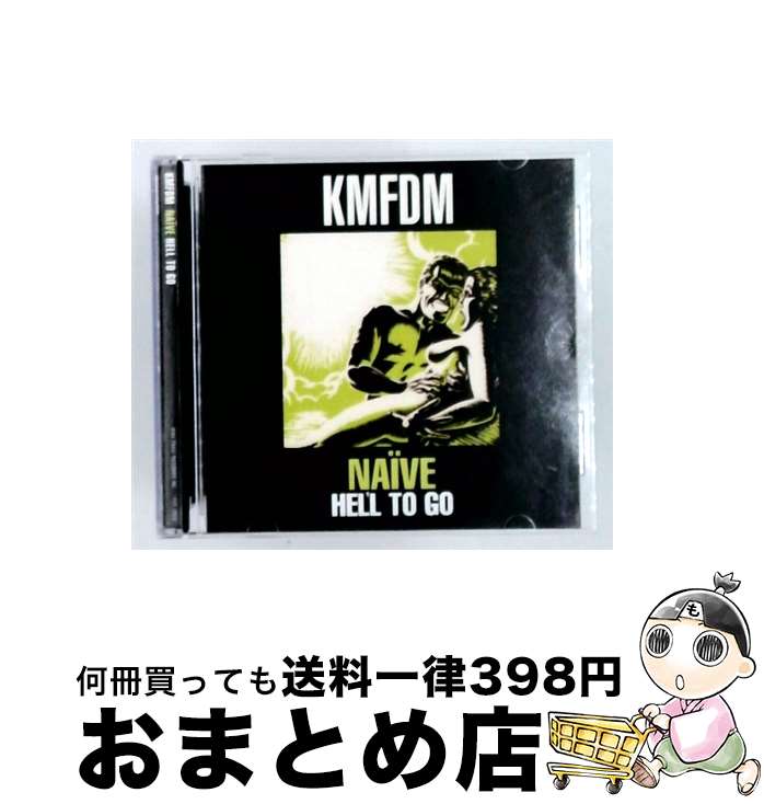【中古】 Naive Hell to Go KMFDM / Kmfdm / Tvt [CD]【宅配便出荷】｜もったいない本舗　おまとめ店