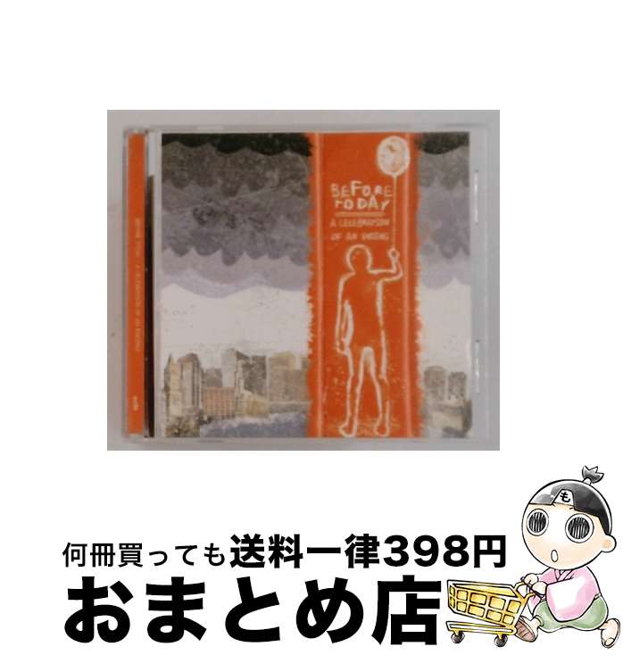 【中古】 Before Today / Celebration Of An Ending / Before Today / BEFORE TODAY [CD]【宅配便出荷】