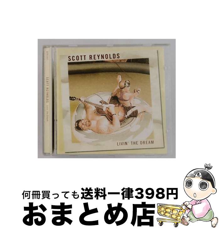 【中古】 Livin the Dream Scott Reynolds / Scott Reynolds / Boss Tuneage [CD]【宅配便出荷】