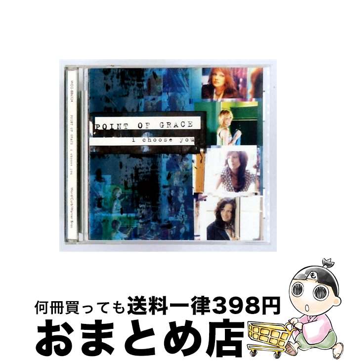 【中古】 I Choose You ポイント・オブ・グレイス / Point of Grace / Word Entertainment [CD]【宅配便出荷】｜もったいない本舗　おまとめ店
