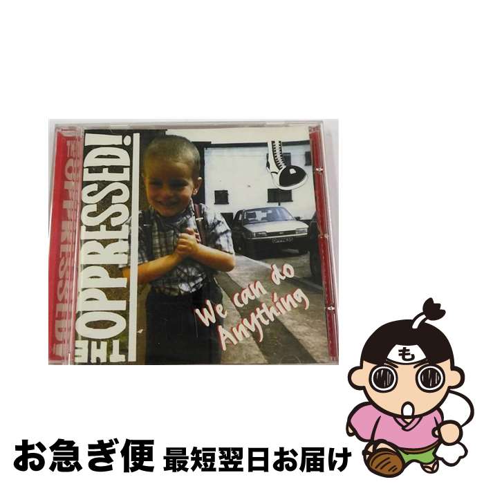 【中古】 Oppressed / We Can Do Anything / Oppressed / Step 1 UK [CD]【ネコポス発送】｜もったいない本舗　お急ぎ便店