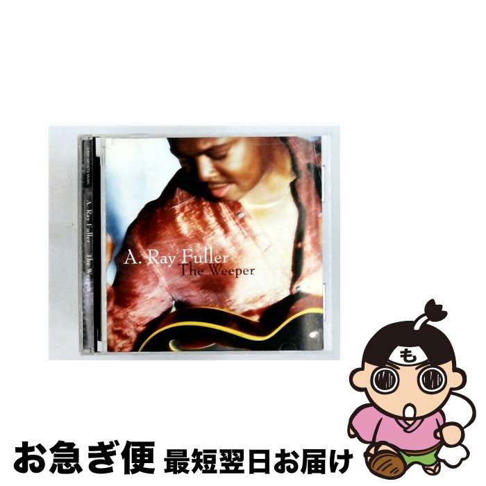 【中古】 The Weeper A．RayFuller / A. Ray Fuller / A RAY ARTISTS MUSIC [CD]【ネコポス発送】