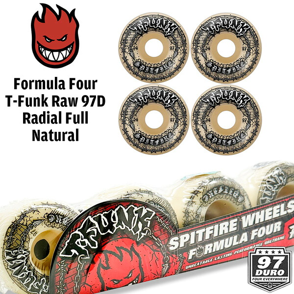 スピットファイア ウィール SPITFIRE WHEELS FORMULA FOUR F4/97DU T-FUNK RAW PRO RADIAL FULL SHAPE 54mm NATURAL ラジアルフル4個セット