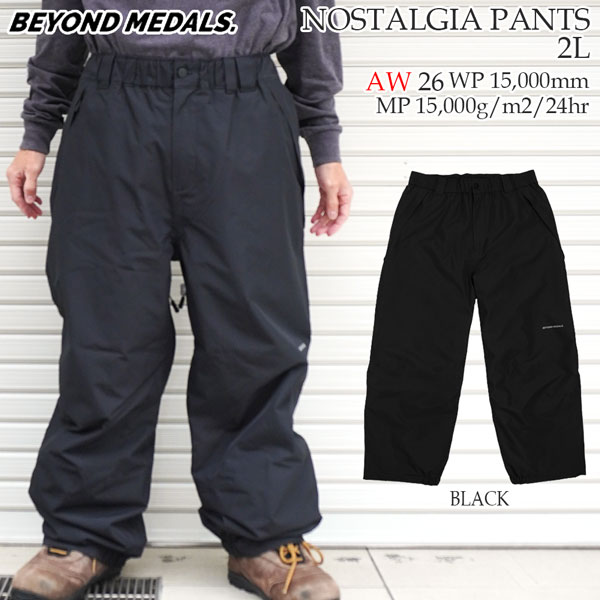 取っておく 26-27真似形 BEYOND MEDALS NOSTALGIA PANTS 2L ビヨンドメダル ノスタルジックパンツ スノーボード 御召しもの ズボン下 2度合い 雨合羽 フリーライド 表どおり メンズ 定まり品 26-27-PT-BML 黒いこと S M L XL