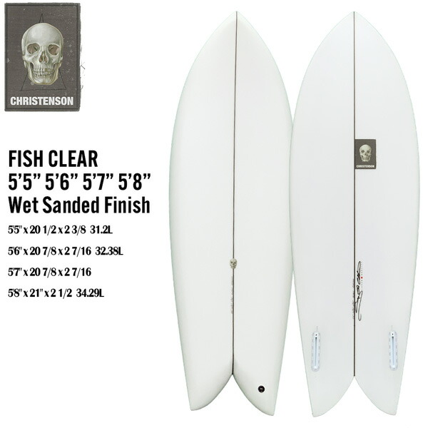クリステンソン フィッシュ Christenson FISH CLEAR 5&rsquo;5&rdquo; 5&rsquo;6&rdquo; 5&rsquo;7&rdquo; 5&rsquo;8&rdquo; Wet Sanded Finish フューチャーフィンBOX PU JAPAN SHAPE サーフボード クリアー｜MOVE