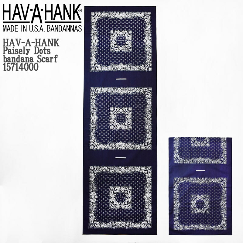 永遠の定番モデル HAV-A-HANK ハバハンク Paisely Dots bandana Scarf 15714000 ペイズリー バンダナ メンズ