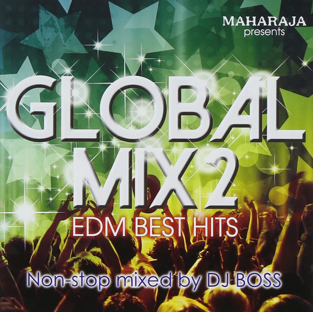 【中古-非常に良い】MAHARAJA presents GLOBAL MIX VOL.2 - EDM BEST MIX -