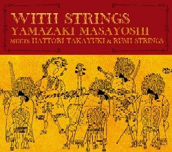 【未使用】【中古】 WITH STRINGS YAMAZAKI MASAYOSHI meets HATTORI TAKAYUKI & RUSH STRINGS (初回限定盤) (DVD付)