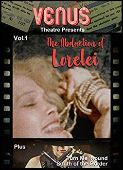 【中古】【輸入品・未使用】Venus Theatre Presents 1: Abduction Of Lorelei - Triple Feature [DVD]｜ムジカ＆フェリーチェ店