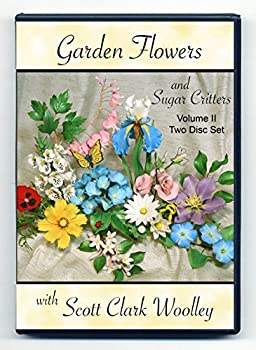 【中古】【輸入品・未使用】Garden Flowers in Sugar with Sugar Critters - Volume II - Scott Clark Woolley
