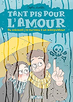 【中古】【インポート品・未当てはめる】Tant pis pour l\u0027amour. Ou comment j\u0027ai survecu a un manipulateur