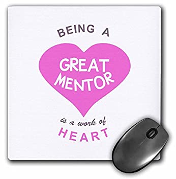 【中古】【輸入品・未使用】3dRose LLC 8 x 8 x 0.25 Inches Mouse Pad%カンマ% Being A Great Mentor Is A Work of Heart Pink Good Mentoring Quote (mp_183870_1) [並行輸入画像