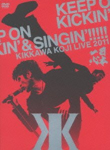 【中古-非常に良い】KIKKAWA KOJI LIVE 2011「KEEP ON KICKIN’ & SINGIN’」~日本一心~(DVD2枚組+ライブCD+オールカラー32Pブックレット付き)(初回限定盤)|ムジカ&フェリーチェ店