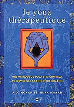 【中古】【輸入品・未使用】Le yoga therapeutique : Une methode de yoga et d\'ayurveda au service de la sante et du bien-etre|ムジカ&フェリーチェ店