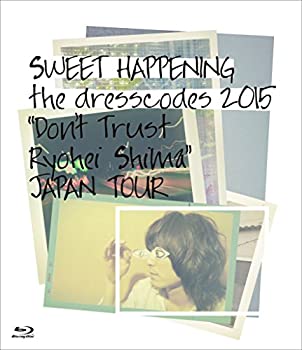 【未使用】SWEET HAPPENING ?the dresscodes 2015 &ldquo;Don't Trust Ryohei Shima%ﾀﾞﾌﾞﾙｸｫｰﾃ%JAPAN TOUR? [Blu-ray]｜ムジカ＆フェリーチェ店