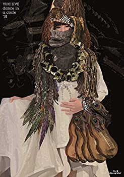 【未使用】YUKI LIVE dance in a circle '15 [Blu-ray]