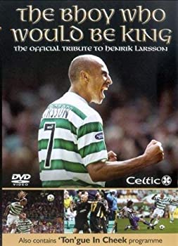 【中古-非常に良い】Celtic Fc - Larsson: the Bhoy Who Would Be King [Import anglais]