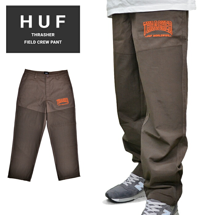 HUF × THRASHER ハフ × スラッシャー パンツ FIELD CREW PANT ワークパンツ 30-36 チョコレート PT00265 【バーゲン】