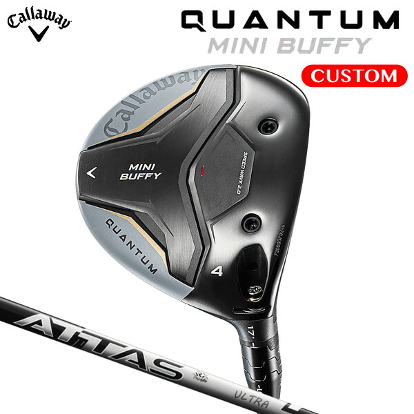 キャロウェイ QUANTUM MINI BUFFY フェアウェイウッド ATTAS RX ULTRA BLACK カーボンシャフト（日本正規品） 【カスタムオーダー】 クアンタム ミニ バフィ