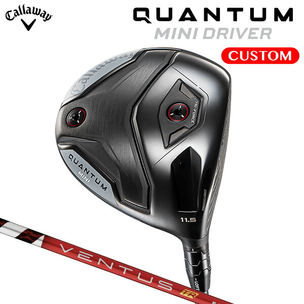 キャロウェイ QUANTUM MINI １番ウッド VENTUS TR RED 炭素立て坑（日本定まり品） 【カスタム購入注文】 クアンタム ミニ