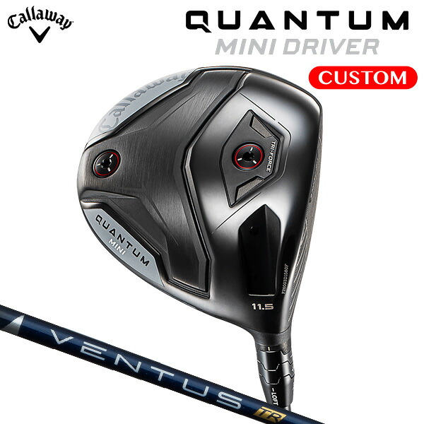 キャロウェイ QUANTUM MINI １番ウッド VENTUS TR BLUE 炭素立て坑（日本定まり品） 【カスタム購入注文】 クアンタム ミニ