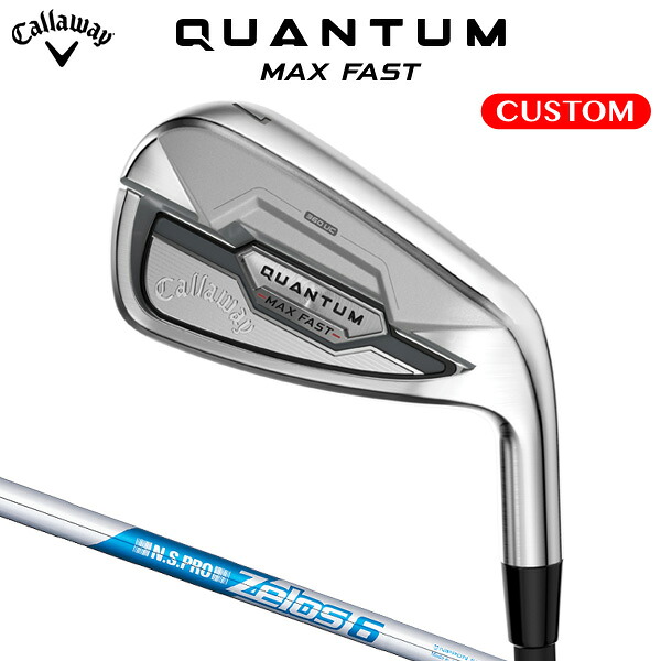 キャロウェイ QUANTUM MAX FAST アイアン 単品 N.S.PRO ZELOS 6 スチールシャフト（日本正規品） 【カスタムオーダー】 クアンタム｜南海ゴルフ店 21,384円