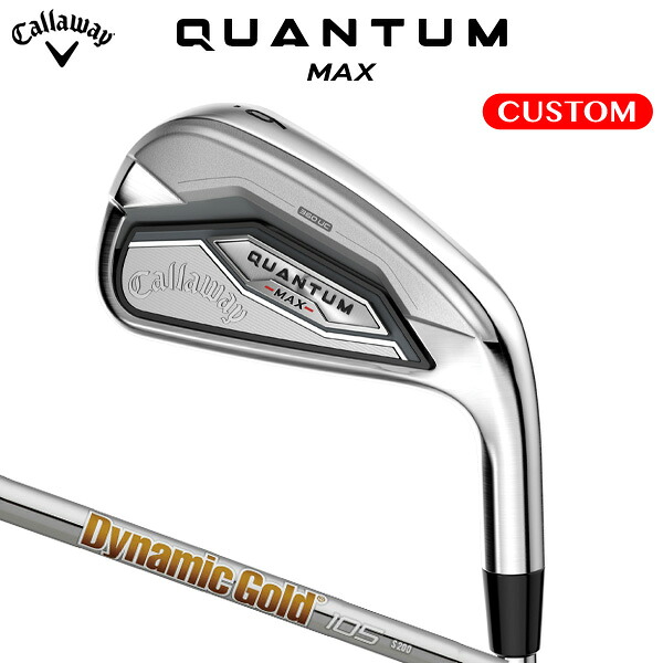 キャロウェイ QUANTUM MAX アイアン 単品 Dynamic Gold 105 スチールシャフト(日本正規品) 【カスタムオーダー】クアンタム|南海ゴルフ店