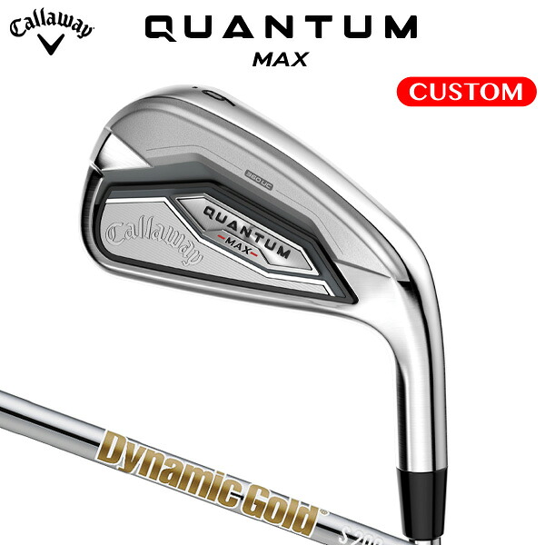 キャロウェイ QUANTUM MAX アイアン 単品 Dynamic Gold HT スチールシャフト（日本正規品） 【カスタムオーダー】クアンタム｜南海ゴルフ店