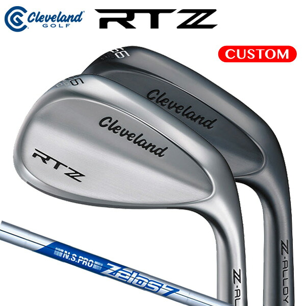 クリーブランド RTZ ウエッジ N.S.PRO ZELOS 7 スチールシャフト (日本正規品)【カスタムオーダー/MY RTX】 Cleveland