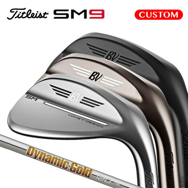 春のコレクション Gold DESIGN ボーケイデザイン SM9 スチールシャフト Titleist 120 VOKEY タイトリスト  Dynamic ウェッジ 日本正規品 クラブ