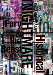 NIGHTMARE 10th ANNIVERSARY SPECIAL ACT FINAL Historical～The highest NIGHTMARE～ in Makuhari Messe & NIGHTMARE 15th Anniversary Tour Fury & the Beast TOUR FINAL＠YOYOGI NATIONAL STADIUM SECOND GYMNASIUM[Blu-ray] / NIGHTMARE｜ネオウィング 店