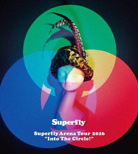 Superfly Arena Tour 2016 ”Into The Circle!”[Blu-ray] [CD付初回限定版] / Superfly