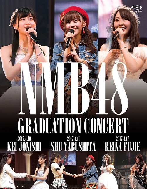 NMB48 GRADUATION CONCERT ～KEI JONISHI / SHU YABUSHITA / REINA FUJIE～[Blu-ray] / NMB48｜ネオウィング 店