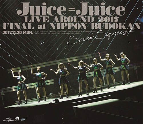 Juice\u003dJuice LIVE AROUND 2017 FINAL at 日本武道館～Seven Squeeze!～[Blu-ray] / Juice\u003dJuice