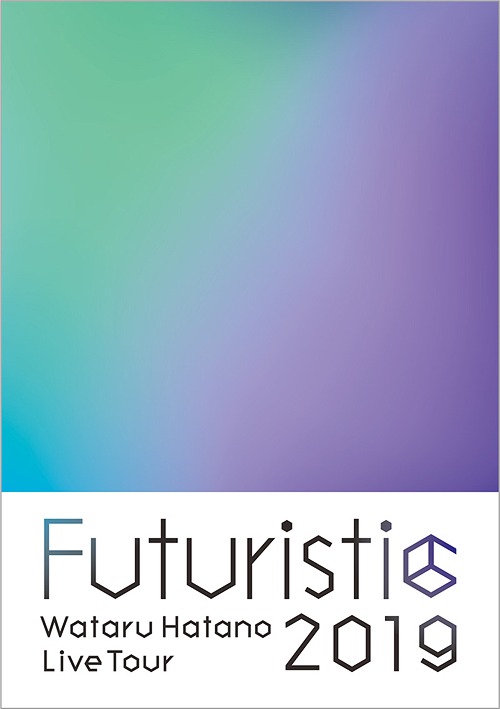 Wataru Hatano LIVE Tour 2019 -Futuristic- Live BD[Blu-ray] / 羽多野渉