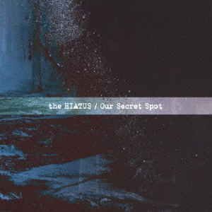Our Secret Spot[CD] / the HIATUS