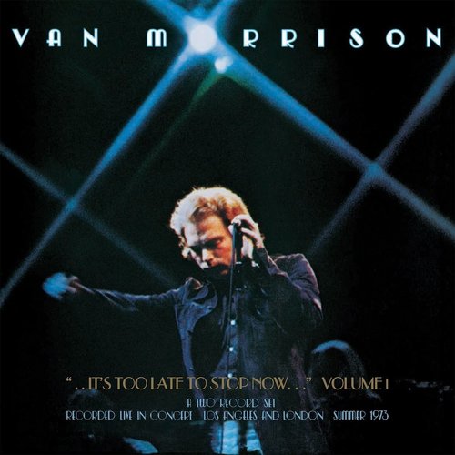 ...イッツ・トゥ・レイト・トゥ・ストップ・ナウ...ヴォリューム I[アナログ盤 (LP)] [2LP/輸入盤] / ヴァン・モリソン