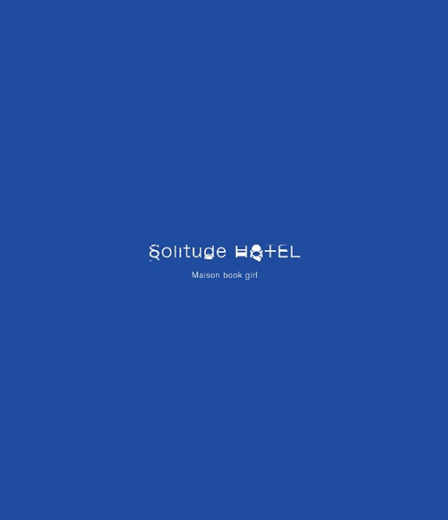 Solitude HOTEL[Blu-ray] [通常盤] / Maison book girl