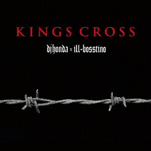 KINGS CROSS[CD] [CD+Rap Tee (サイズ: M) /生産限定盤] / dj honda x ill-bosstino