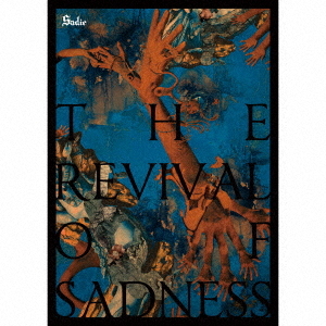 THE REVIVAL OF SADNESS[CD] [DVD付初回限定盤] / Sadie