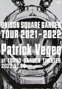 UNISON SQUARE GARDEN Tour 2021-2022「Patrick Vegee」at TOKYO GARDEN THEATER 2022.01.26[DVD] [DVD+2CD] / UNISON SQUARE GARDEN