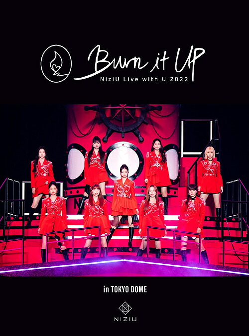 NiziU Live with U 2022 ”Burn it Up” in TOKYO DOME[Blu-ray] [完全生産限定盤] / NiziU
