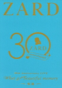 ZARD 30周年記念ライブ『ZARD 30th Anniversary LIVE ”What a beautiful memory ～軌跡～”』[Blu-ray] / ZARD