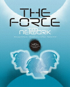 The Force - 40th Anniversary Edition -[Blu-ray] [4Blu-ray+2Blu-spec CD2/完全生産限定盤] / TM NETWORK｜ネオウィング 店